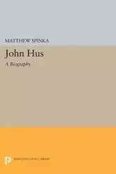 John Hus - Matthew Spinka