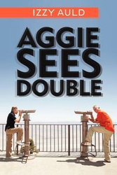 Aggie Sees Double - Auld Izzy