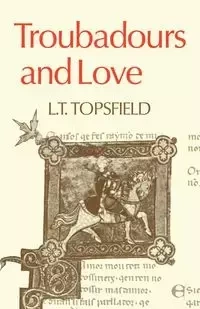 Troubadours and Love - Topsfield L. T.