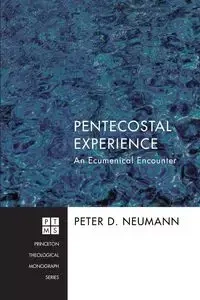 Pentecostal Experience - Peter D. Neumann