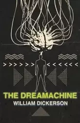 The Dreamachine - William Dickerson