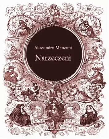 eBook Narzeczeni. Powieść mediolańska z XVII stulecia - Alessandro Manzoni epub mobi