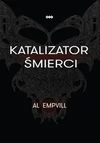 Katalizator śmierci - Al Empvill