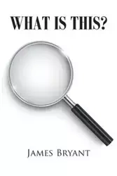 What is This? - Bryant James