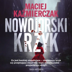 audiobook Nowojorski krzyk - Maciej Kaźmierczak