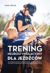 Trening neurostymulacyjny dla jeźdźców - Marc Nlke, Barbara Wołk
