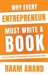 Why Every Entrepreneur Must Write A Book - Anand Raam