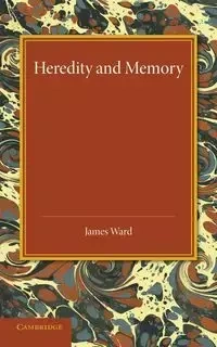 Heredity and Memory - Ward James