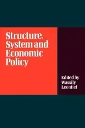 Structure, System and Economic Policy - Leontief W.