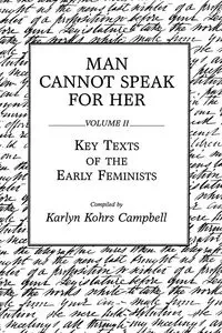 Man Cannot Speak for Her - Karlyn Campbell Kohrs