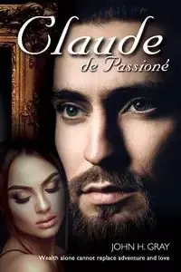 Claude de Passioné - John Gray H