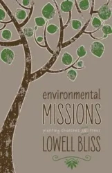 Environmental Missions - Lowell Bliss
