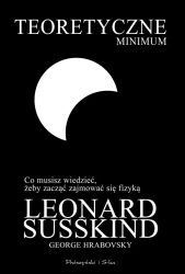 Teoretyczne minimum - Leonard Susskind, George Hrabovsky, Joanna Skalsk