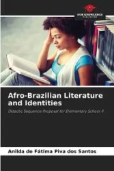 Afro-Brazilian Literature and Identities - Santos Piva dos Anilda de Fátima