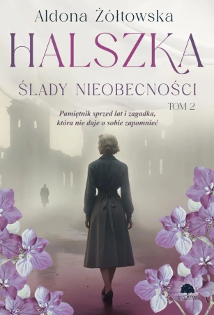 Ślady nieobecności. Halszka. Tom 2 - Aldona Żółtowska