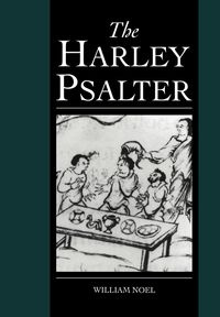 The Harley Psalter - Noel William