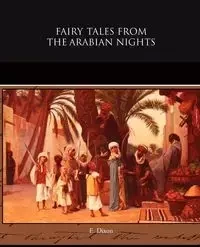 Fairy Tales from the Arabian Nights - Dixon E.