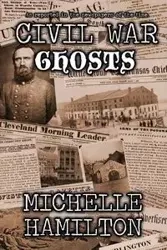 Civil War Ghosts - Michelle Hamilton
