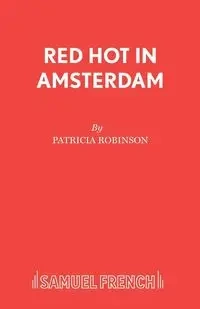 Red Hot in Amsterdam - Patricia Robinson PhD