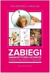 Zabiegi diagnostyczne i lecznicze ... - Nick Bexfield, Karla Lee