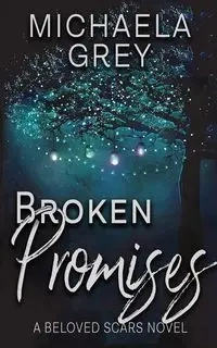 Broken Promises - Michaela Grey