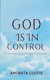 God Is In Control - Coote Aminata