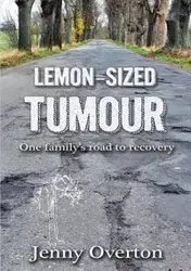 Lemon-Sized Tumour - Jenny Overton