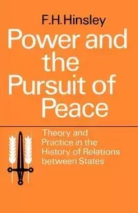 Power and the Pursuit of Peace - Francis Harry Hinsley