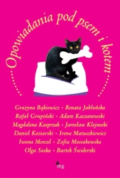 eBook Opowiadania pod psem i kotem - Grażyna Bąkiewicz, Renata Jabłońska, Rafał Grupiński, Adam Kaczanowski, Magdalena Kasprzak, Jarosław Klejnocki, Daniel Koziarski, Irena Matuszkiewicz, Iwona Menzel, Zofia Mossakowska, Olga Sask epub mobi