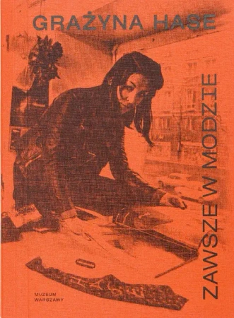 Grażyna Hase Zawsze w modzie - Opracowanie zbiorowe