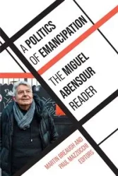 A Politics of Emancipation - Miguel Abensour