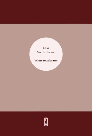 Wiersze zebrane - Lola Szereszewska