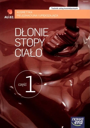 Kosmetyka PG cz. 1 Dłonie, stopy i ciało  NE - Praca zbiorowa