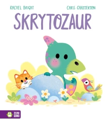 Skrytozaur - Rachel Bright, Chris Chatterton