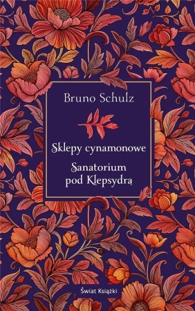 Sklepy cynamonowe. Sanatorium pod Klepsydrą - Bruno Schultz