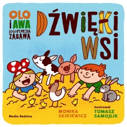 Olo i Awa. Logopedyczna zabawa. Dźwięki wsi - Monika Skikiewicz, Tomasz Samojlik