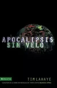 Apocalipsis sin velo - Tim LaHaye