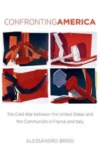 Confronting America - Brogi Alessandro