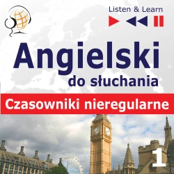 eBook Angielski do słuchania. Czasowniki nieregularne część 1 - Dorota Guzik mp3