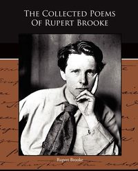 The Collected Poems Of Rupert Brooke - Brooke Rupert