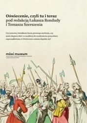 Oświecenie, czyli tu i teraz - Łukasz Ronduda, Tomasz Szerszeń