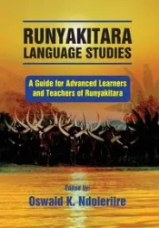 Runyakitara of language studies - Ndoleriire Oswald K.