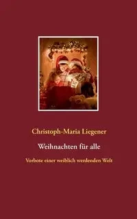 Weihnachten für alle - Liegener Christoph-Maria