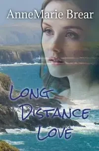 Long Distance Love - AnneMarie Brear