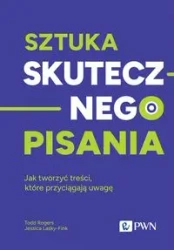 Sztuka skutecznego pisania - Todd Rogers, Jessica Lasky-Fink