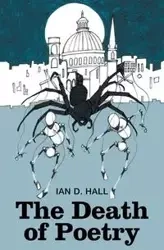 The Death of Poetry - Ian D. Hall