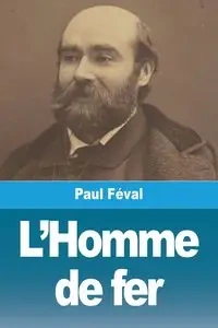L'Homme de fer - Paul Féval