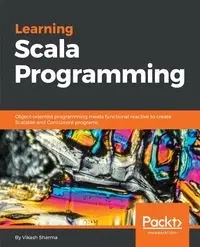 Learning Scala Programming - Vikash Sharma