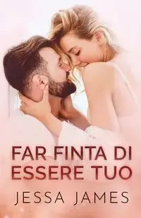 Far finta di essere tuo - James Jessa