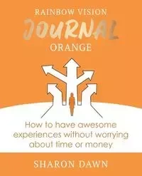 Rainbow Vision Journal ORANGE - Dawn Sharon